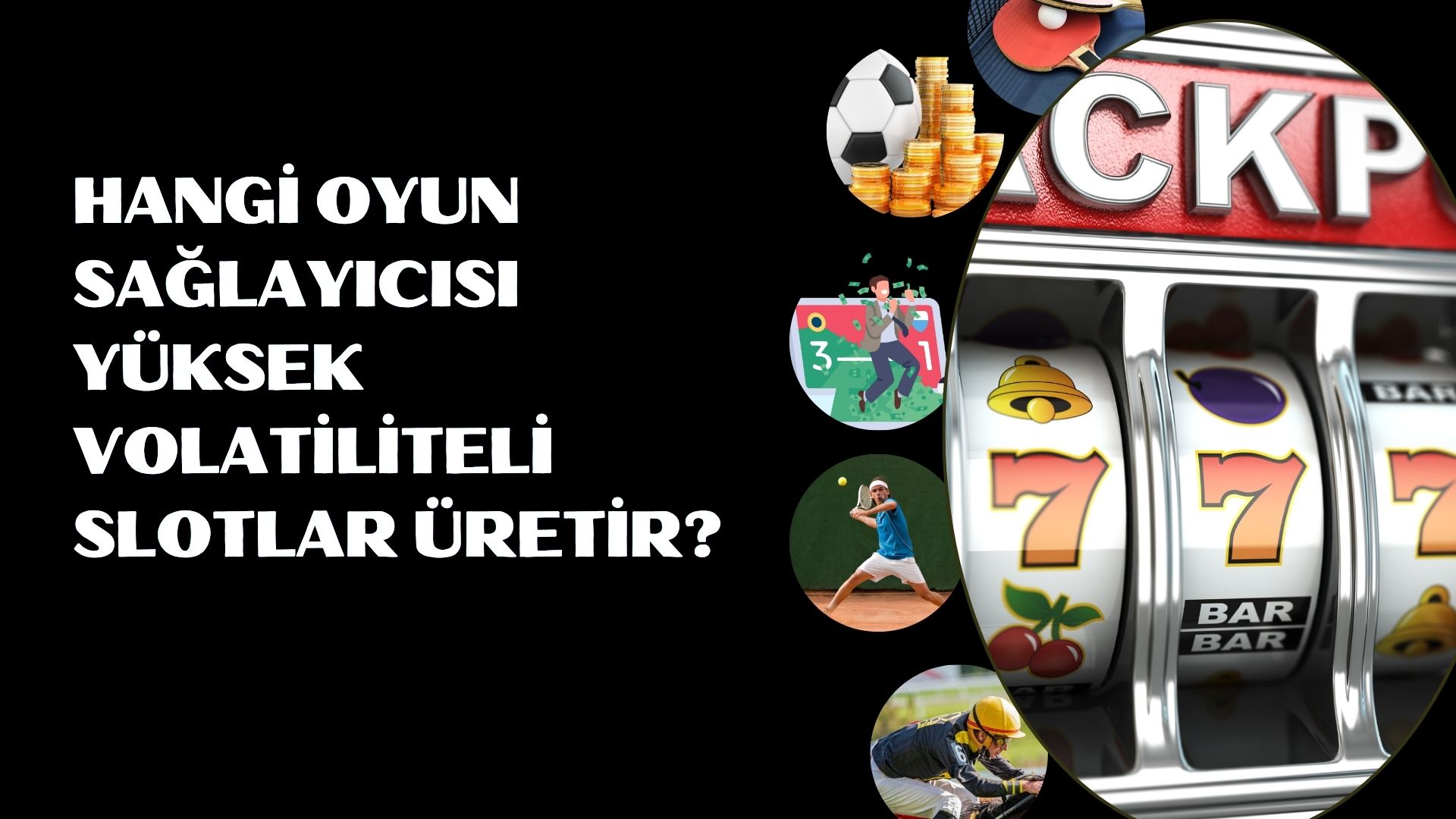 Hangi Oyun Sağlayıcısı Yüksek Volatiliteli Slotlar Üretir