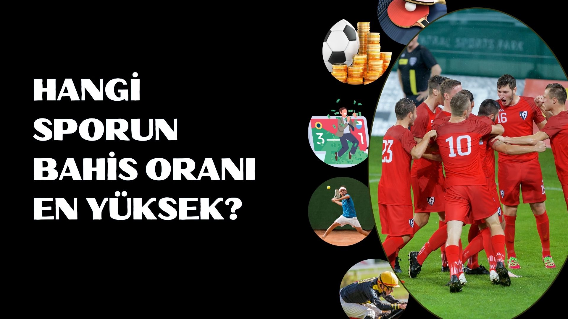 Hangi Sporun Bahis Oranı En Yüksek