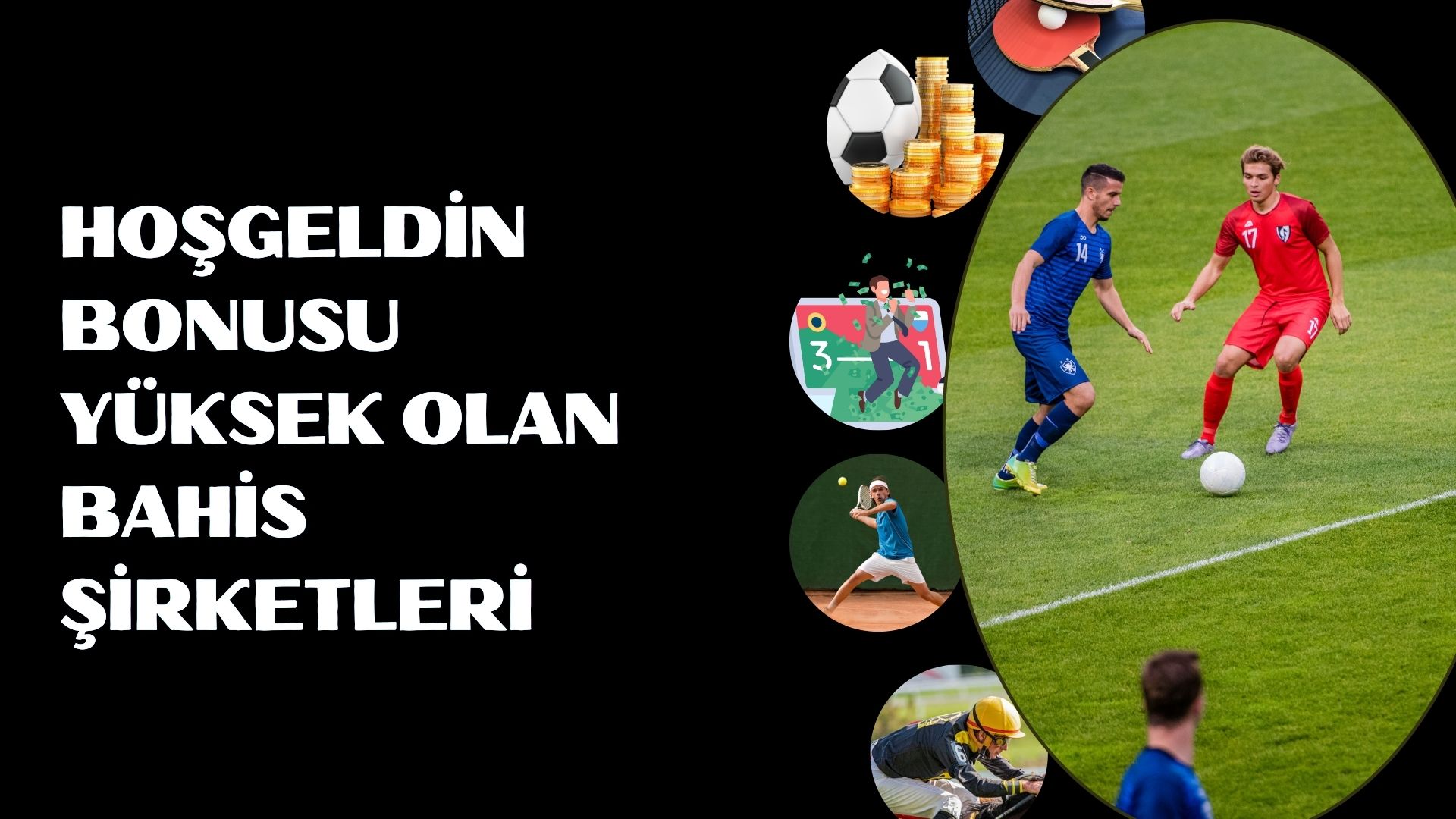 Hoş Geldin Bonusu Yüksek Olan Bahis Şirketleri